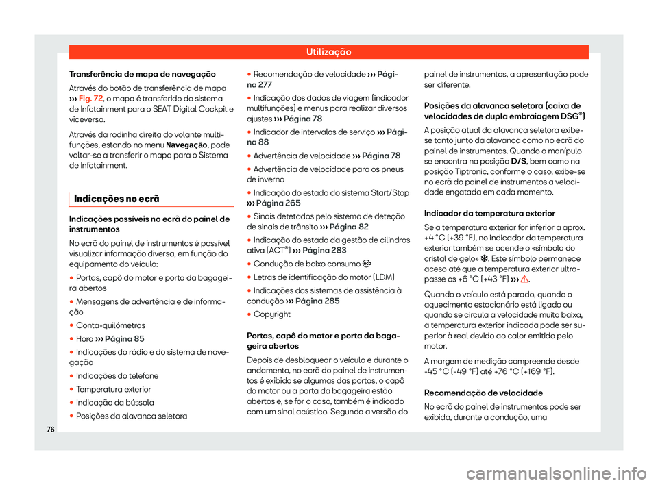 Seat Ateca 2019 Manual do proprietário (in Portuguese) Utiliza Seat Ateca 2019 Manual do proprietário (in Portuguese) Utiliza