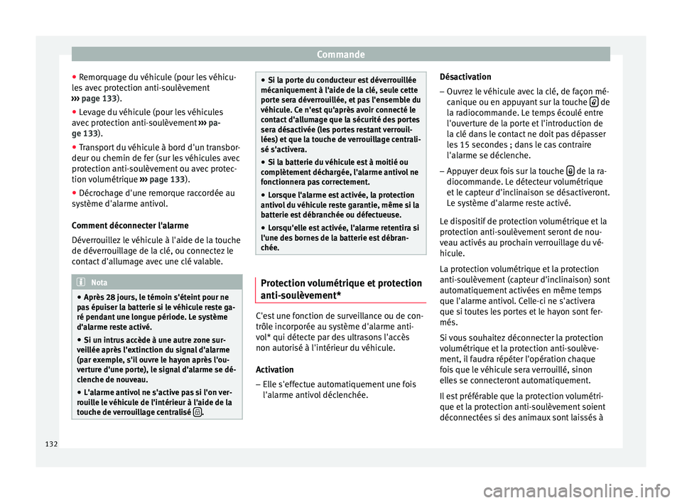 Seat Ateca 2017 Manuel du propriétaire (in French) Commande
● Remor
quage du véhicule (pour les véhicu-
les avec protection anti-soulèvement
››› page 133).
● Levage du véhicule (pour les véhicules
avec
protection anti-soulèvement Seat Ateca 2017 Manuel du propriétaire (in French) Commande
● Remor
quage du véhicule (pour les véhicu-
les avec protection anti-soulèvement
››› page 133).
● Levage du véhicule (pour les véhicules
avec
protection anti-soulèvement