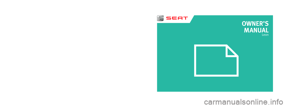 Seat Leon Sportstourer 2014 Owners manual OWNER’S
MANUAL
Leon
5F0012720BC
Inglés
5F0012720BC (11.14) (GT9)
Leon
Inglés (11.14) Seat Leon Sportstourer 2014 Owners manual OWNER’S
MANUAL
Leon
5F0012720BC
Inglés
5F0012720BC (11.14) (GT9)
Leon
Inglés (11.14)