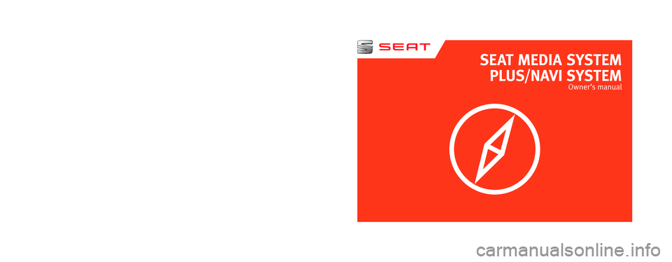 Seat Leon Sportstourer 2013 MEDIA SYSTEM PLUS - NAVI SYSTEM SEAT MEDIA SYSTEM
PLUS/N AV I S YS T EM
Owner’s manual
5F0012720DA
Inglés
5F0012720DA
(10.13)
(GT9) Seat Leon Sportstourer 2013 MEDIA SYSTEM PLUS - NAVI SYSTEM SEAT MEDIA SYSTEM
PLUS/N AV I S YS T EM
Owner’s manual
5F0012720DA
Inglés
5F0012720DA
(10.13)
(GT9)