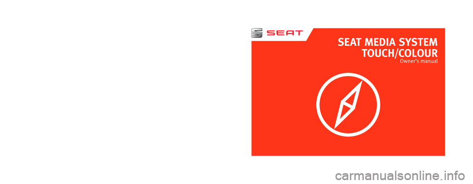 Seat Leon Sportstourer 2013 MEDIA SYSTEM TOUCH - COLOUR SEAT MEDIA SYSTEM
TOUCH/COLOUR
Owner’s manual
5F0012720CA
Inglés
5F0012720CA
(10.13)
(GT9) Seat Leon Sportstourer 2013 MEDIA SYSTEM TOUCH - COLOUR SEAT MEDIA SYSTEM
TOUCH/COLOUR
Owner’s manual
5F0012720CA
Inglés
5F0012720CA
(10.13)
(GT9)