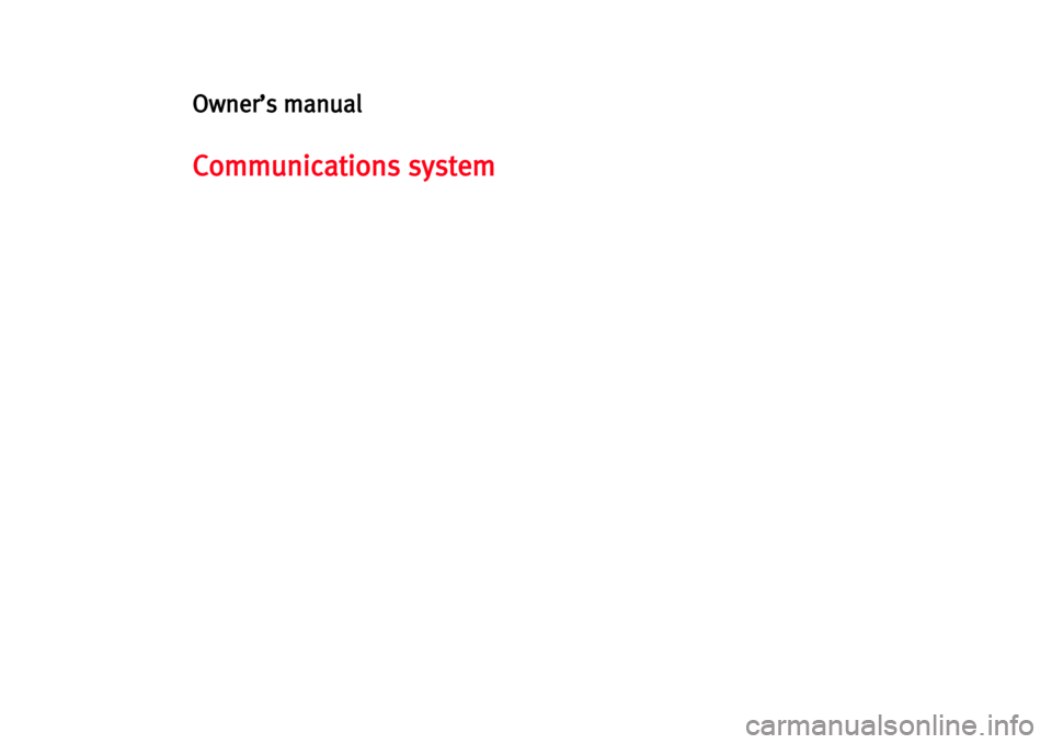 Seat Leon 5D 2006 COMMUNICATION SYSTEM Owner’s manual
Communications system Seat Leon 5D 2006 COMMUNICATION SYSTEM Owner’s manual
Communications system