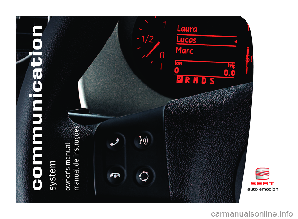 Seat Leon 5D 2005  COMMUNICATION SYSTEM auto emocióncommunicationsystemowner’s manual
manual de instruções  