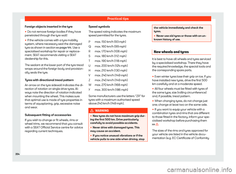Seat Tarraco 2020  Owners manual Practical tips
Foreign objects inserted in the tyre
