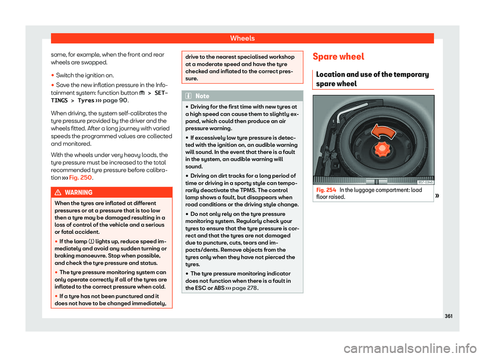 Seat Tarraco 2020  Owners manual Wheels
same, for example, when the front and rear
wheel s ar
e swapped.
