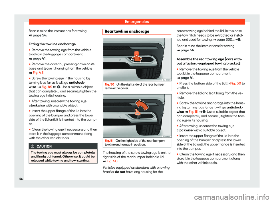 Seat Tarraco 2019 Workshop Manual Emergencies
Bear in mind the instructions for towing
