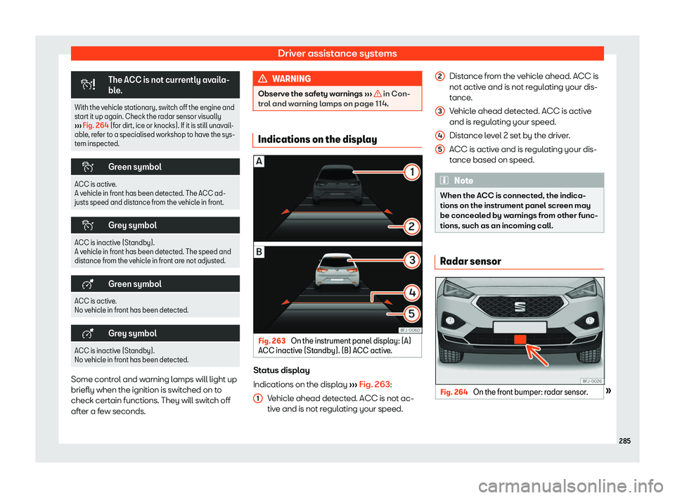 Seat Tarraco 2018  Owners manual Driver assistance systems
�