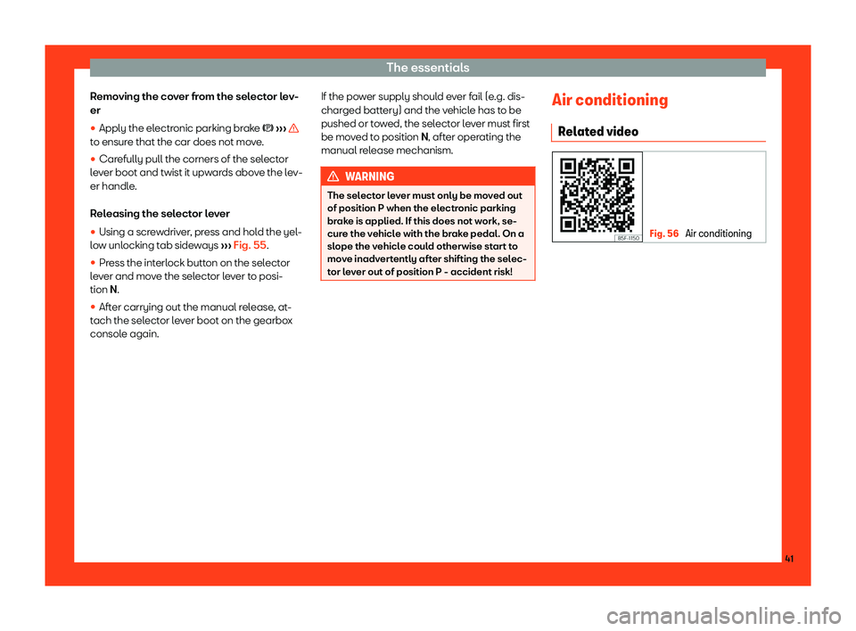 Seat Tarraco 2018 Service Manual The essentials
Removing the cover from the selector lev-
er
