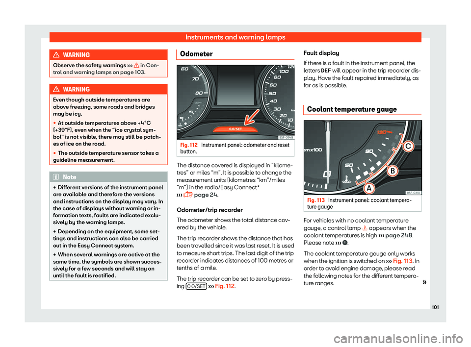 Seat Toledo 2018  Owners manual Instruments and warning lamps
WARNING
Observe the safety warnings  