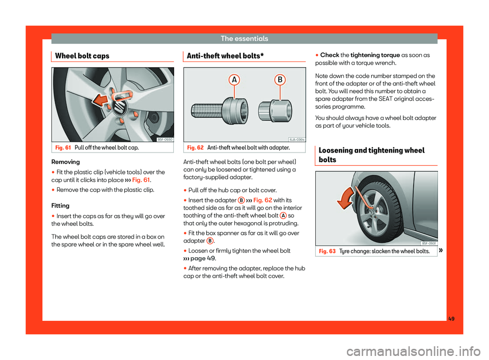 Seat Toledo 2018 Workshop Manual The essentials
Wheel bolt caps Fig. 61 
Pull off the wheel bolt cap. Removing

