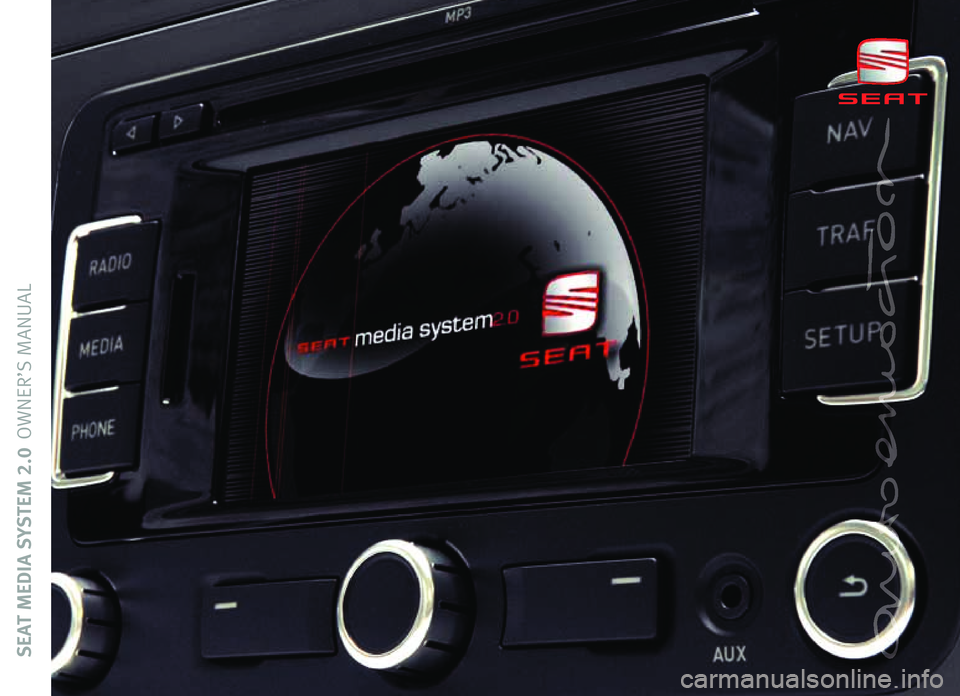 Seat Toledo 2008  RADIO-NAVIGATION SEAT MEDIA SYSTEM 2.0OWNER’S MANUAL 