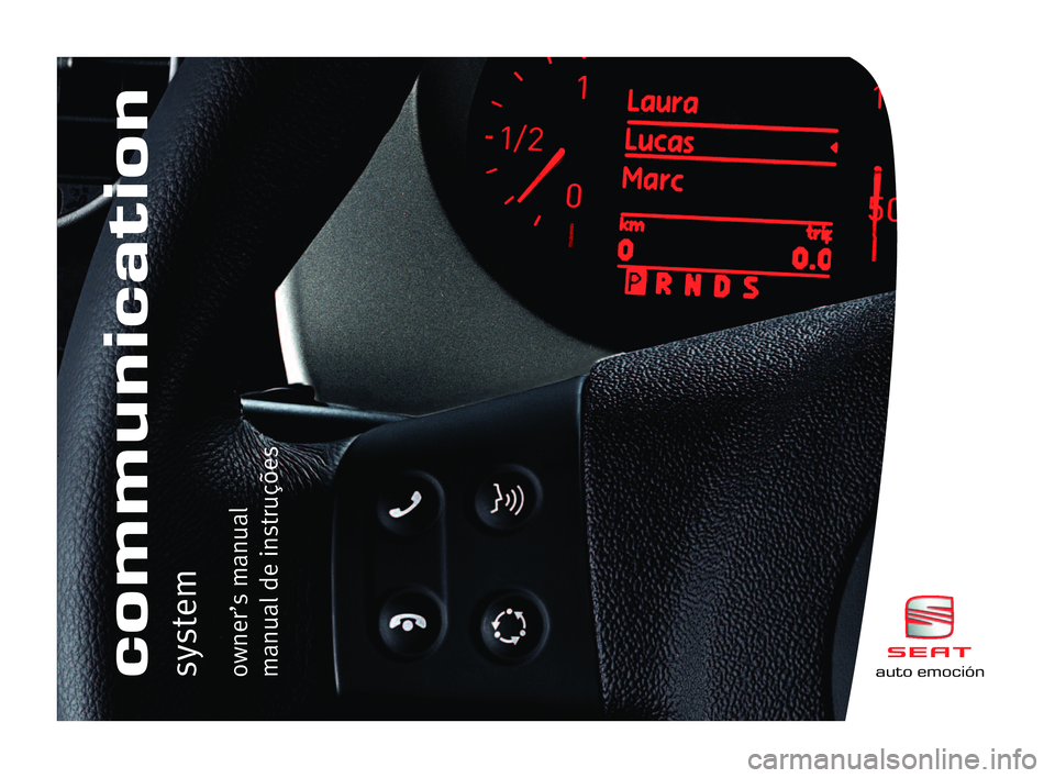 Seat Toledo 2005  COMMUNICATION SYSTEM auto emocióncommunicationsystemowner’s manual
manual de instruções  
