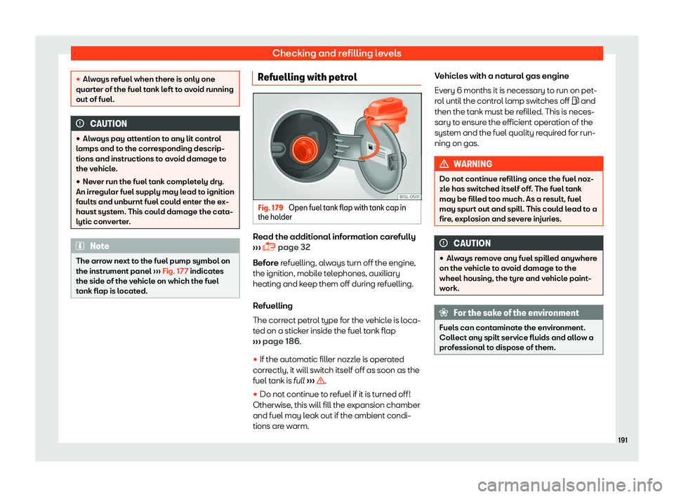 Seat Mii 2018  Owners manual Checking and refilling levels
