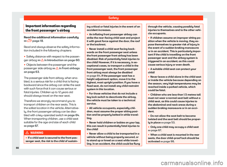 Seat Mii 2018 Repair Manual Safety
Important information regarding
the fr ont passenger

