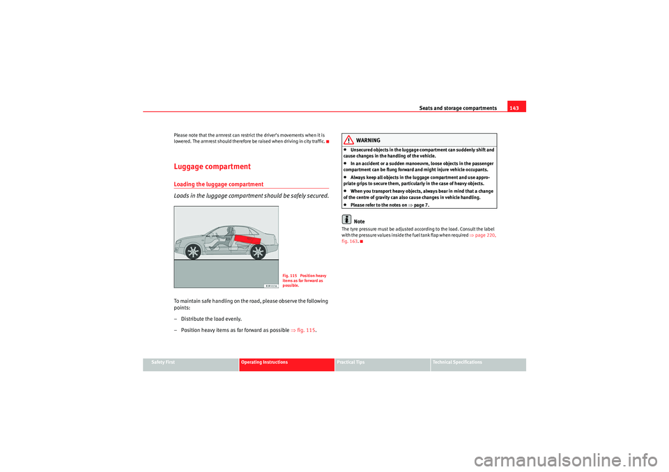 Seat Exeo 2010 Manual PDF Seats and storage compartments143
Safety First
Operating Instructions
Practical Tips
Technical Specifications
Please note that the armrest can restrict the driver’s movements when it is
lowered. Th Seat Exeo 2010 Manual PDF Seats and storage compartments143
Safety First
Operating Instructions
Practical Tips
Technical Specifications
Please note that the armrest can restrict the driver’s movements when it is
lowered. Th