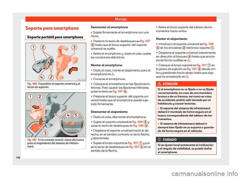 Seat Mii electric 2020 Manual de instrucciones (in Spanish) Manejo
Soporte para smartphone Sopor t
e por
t Seat Mii electric 2020 Manual de instrucciones (in Spanish) Manejo
Soporte para smartphone Sopor t
e por
t