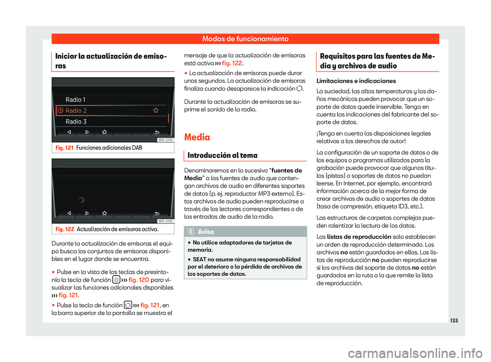Seat Mii electric 2020  Manual de instrucciones (in Spanish) Modos de funcionamiento
Iniciar la actualizaci