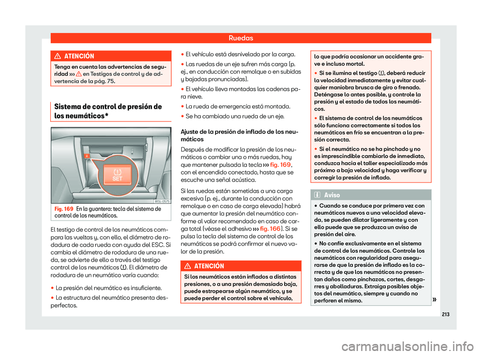 Seat Mii electric 2020 Manual de instrucciones (in Spanish) Ruedas
ATENCI Seat Mii electric 2020 Manual de instrucciones (in Spanish) Ruedas
ATENCI