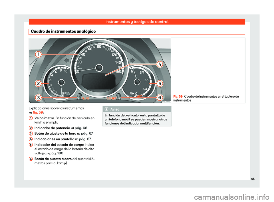 Seat Mii electric 2020  Manual de instrucciones (in Spanish) Instrumentos y testigos de control
Cuadro de instrumentos anal