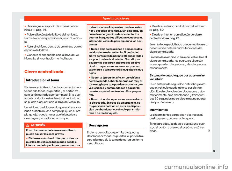Seat Mii electric 2020  Manual de instrucciones (in Spanish) Apertura y cierre

