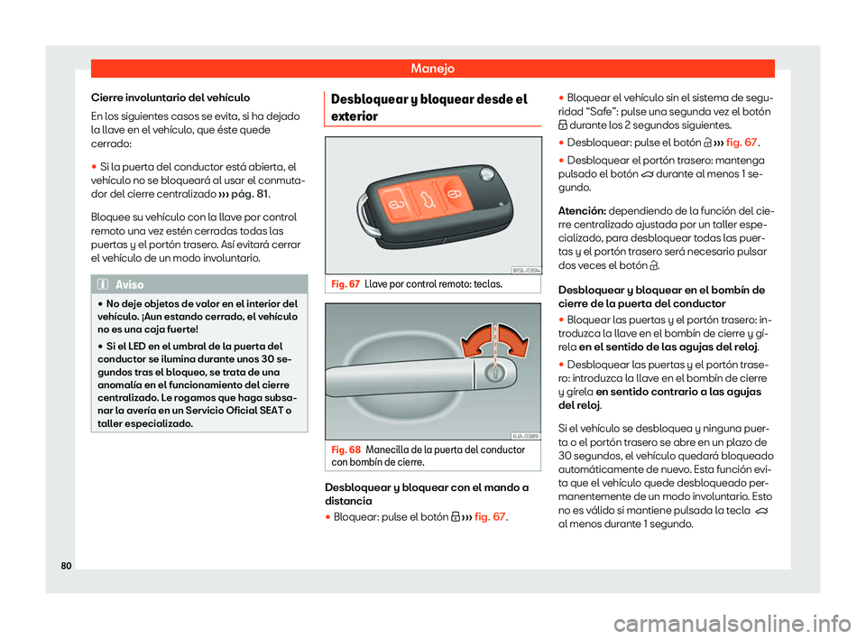 Seat Mii electric 2020  Manual de instrucciones (in Spanish) Manejo
Cierre involuntario del veh