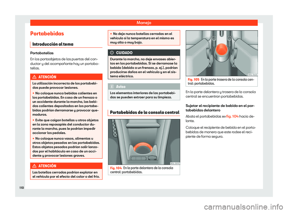 Seat Mii electric 2019  Manual de instrucciones (in Spanish) Manejo
Portabebidas Intr oducci