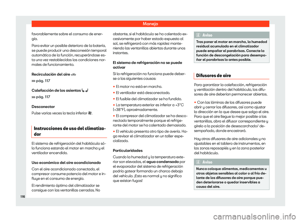 Seat Mii electric 2019  Manual de instrucciones (in Spanish) Manejo
favorablemente sobre el consumo de ener-
g