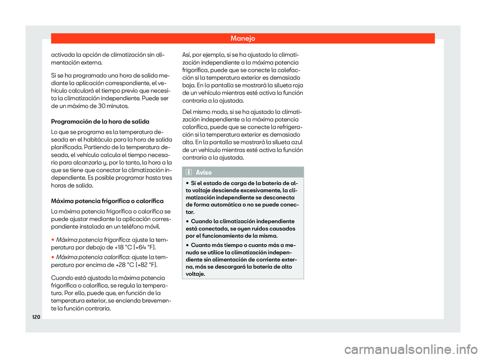 Seat Mii electric 2019  Manual de instrucciones (in Spanish) Manejo
activada la opci
