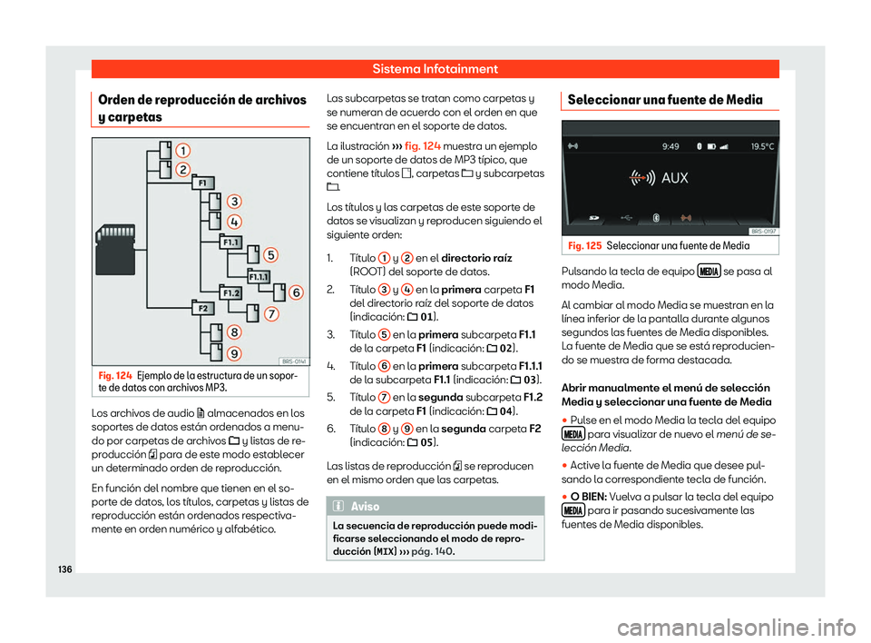 Seat Mii electric 2019  Manual de instrucciones (in Spanish) Sistema Infotainment
Orden de reproducci
