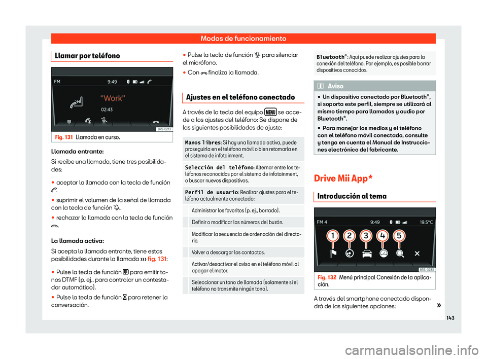 Seat Mii electric 2019  Manual de instrucciones (in Spanish) Modos de funcionamiento
Llamar por tel
