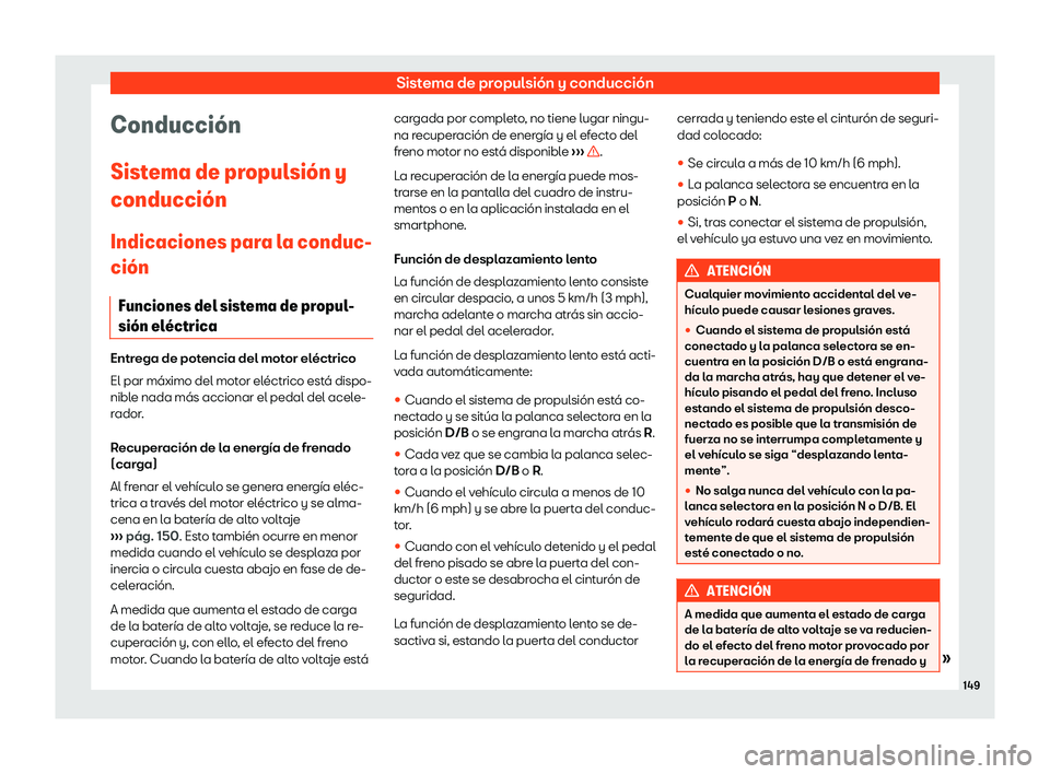 Seat Mii electric 2019 Manual de instrucciones (in Spanish) Sistema de propulsi Seat Mii electric 2019 Manual de instrucciones (in Spanish) Sistema de propulsi