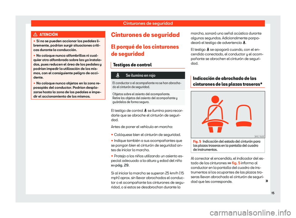 Seat Mii electric 2019  Manual de instrucciones (in Spanish) Cinturones de seguridad
ATENCI