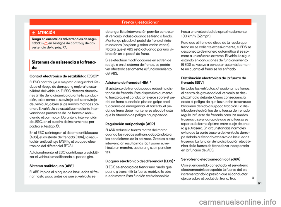 Seat Mii electric 2019  Manual de instrucciones (in Spanish) Frenar y estacionar
ATENCI
