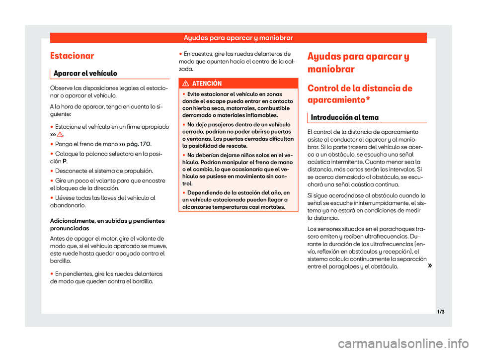 Seat Mii electric 2019  Manual de instrucciones (in Spanish) Ayudas para aparcar y maniobrar
Estacionar Apar car el v
eh