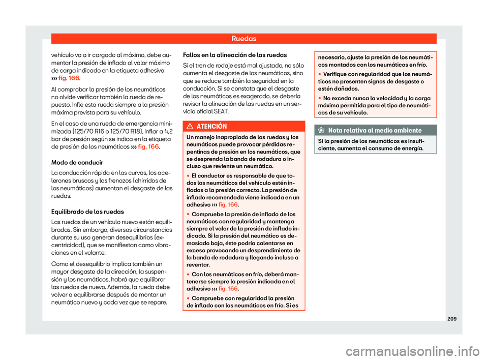 Seat Mii electric 2019 Manual de instrucciones (in Spanish) Ruedas
veh Seat Mii electric 2019 Manual de instrucciones (in Spanish) Ruedas
veh