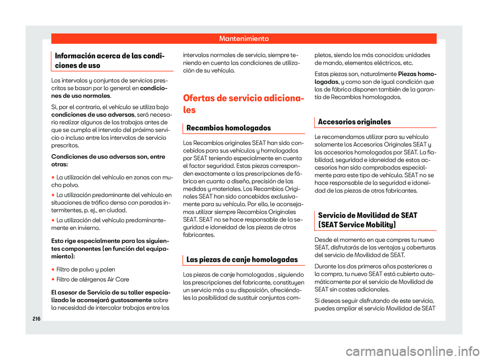 Seat Mii electric 2019 Manual de instrucciones (in Spanish) Mantenimiento
Informaci Seat Mii electric 2019 Manual de instrucciones (in Spanish) Mantenimiento
Informaci