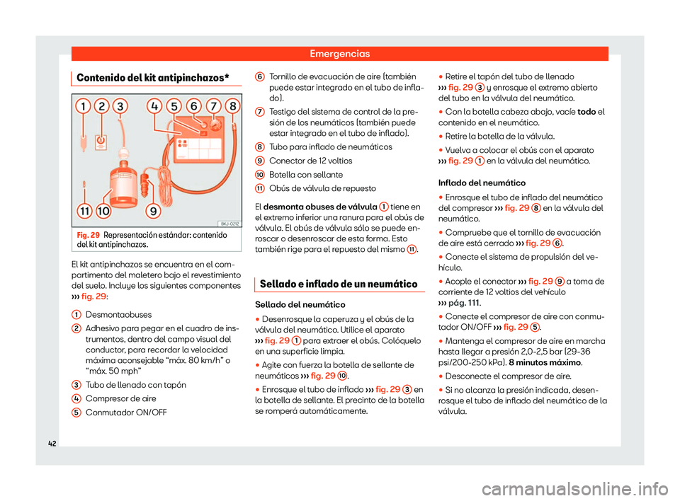Seat Mii electric 2019  Manual de instrucciones (in Spanish) Emergencias
Contenido del kit antipinchazos* Fig. 29
Representaci