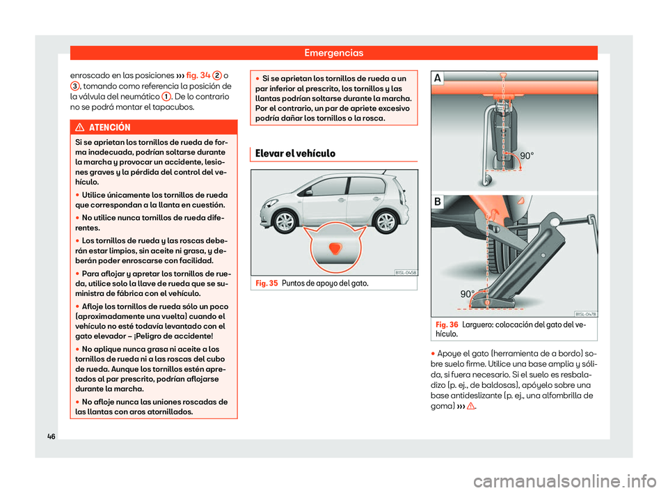 Seat Mii electric 2019  Manual de instrucciones (in Spanish) Emergencias
enroscado en las posiciones  