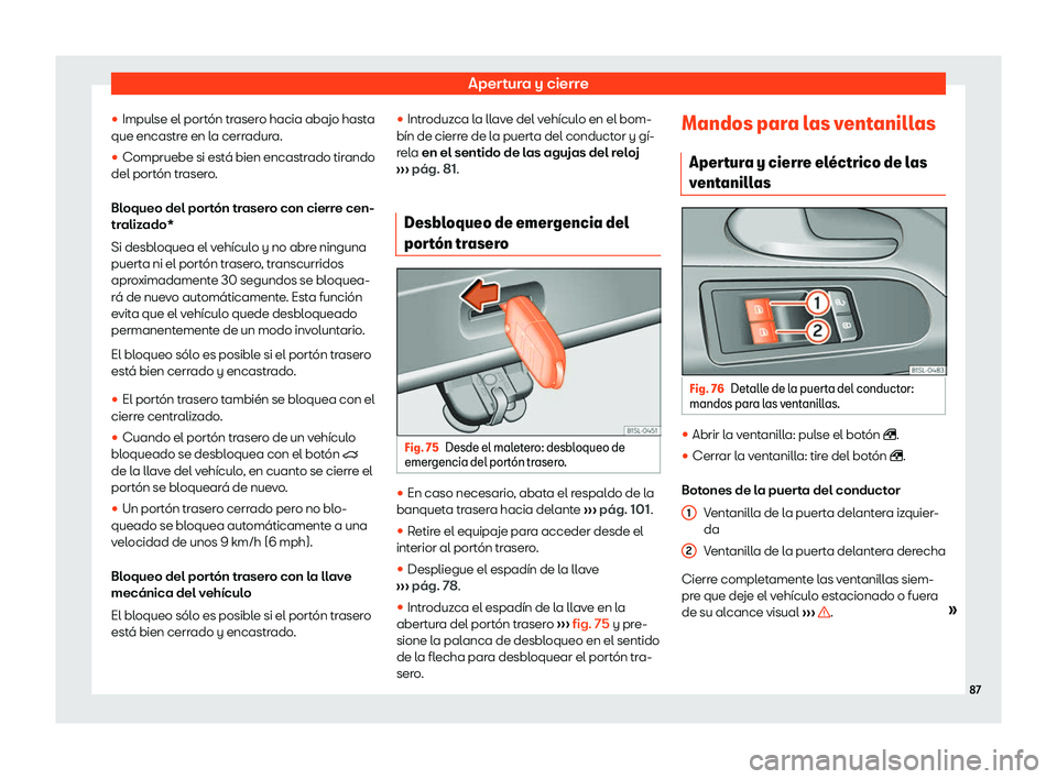 Seat Mii electric 2019  Manual de instrucciones (in Spanish) Apertura y cierre
