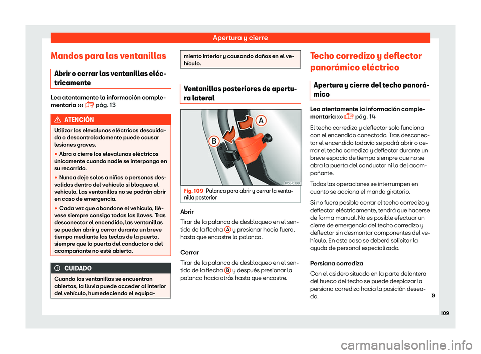 Seat Mii electric 2018  Manual de instrucciones (in Spanish) Apertura y cierre
Mandos para las ventanillas Abrir o cerr ar l
as v
entanillas el