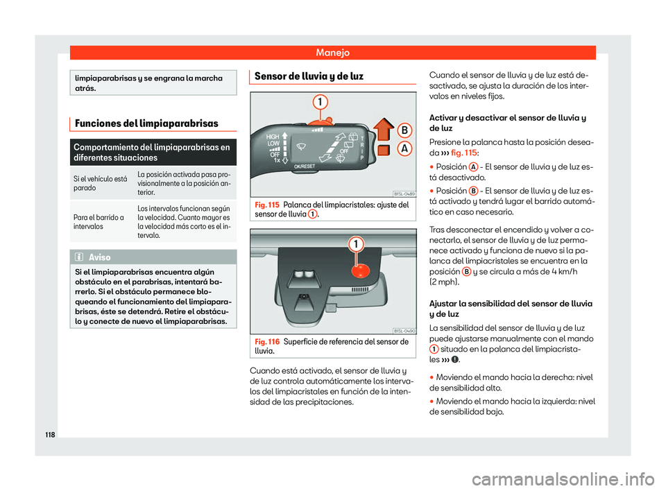 Seat Mii electric 2018  Manual de instrucciones (in Spanish) Manejo
limpiaparabrisas y se engrana la marcha
atr