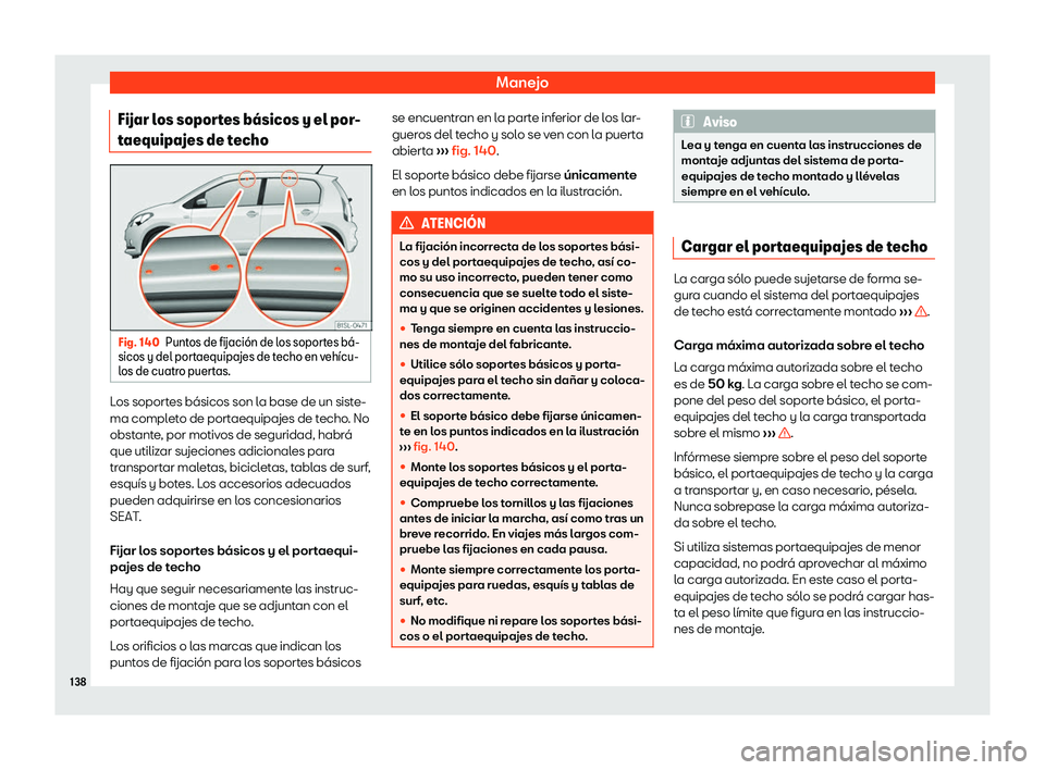 Seat Mii electric 2018  Manual de instrucciones (in Spanish) Manejo
Fijar los soportes b