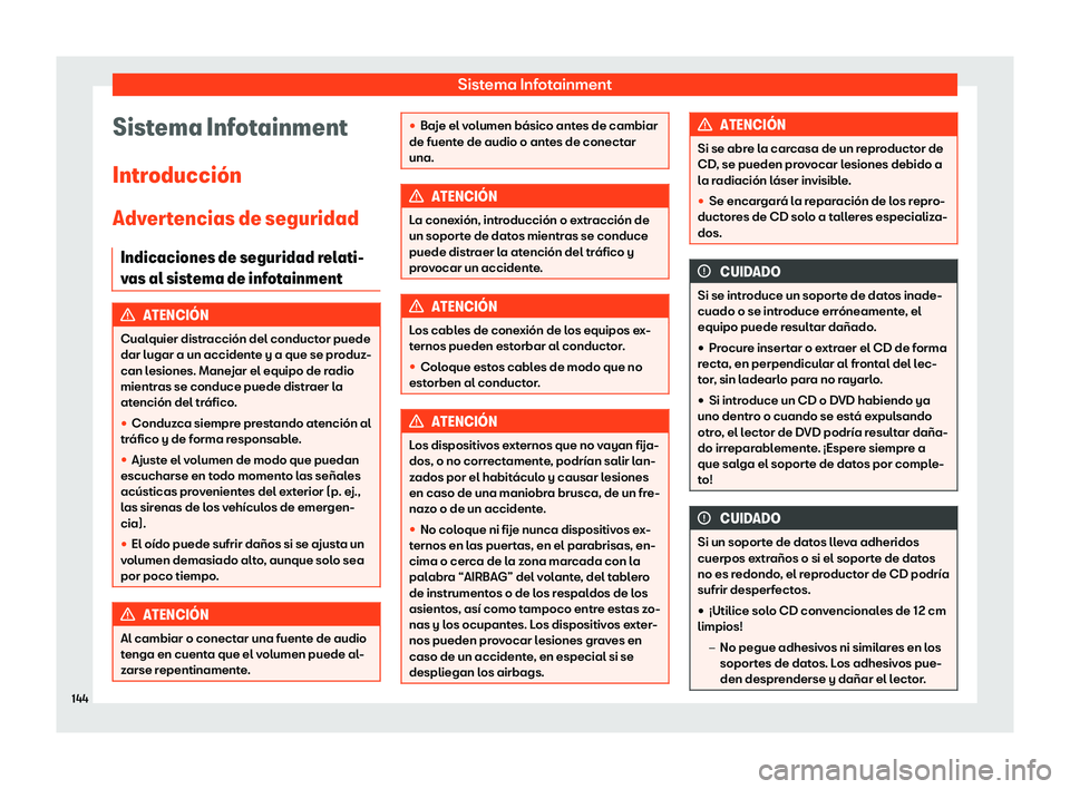 Seat Mii electric 2018  Manual de instrucciones (in Spanish) Sistema Infotainment
Sistema Infotainment
Intr oducci