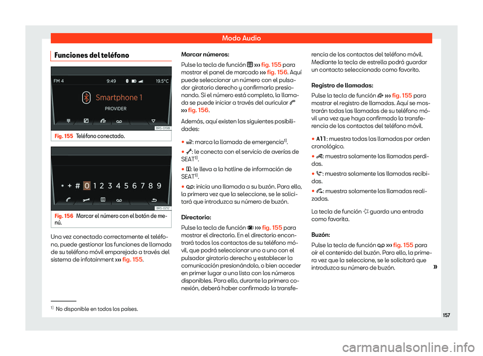 Seat Mii electric 2018  Manual de instrucciones (in Spanish) Modo Audio
Funciones del tel