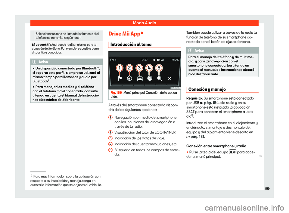 Seat Mii electric 2018  Manual de instrucciones (in Spanish) Modo Audio
  Seleccionar un tono de llamada (solamente si el
tel
