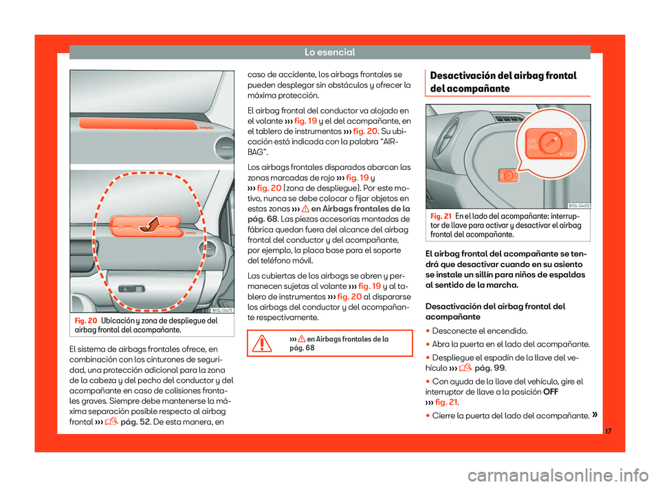 Seat Mii electric 2018  Manual de instrucciones (in Spanish) Lo esencial
Fig. 20
Ubicaci
