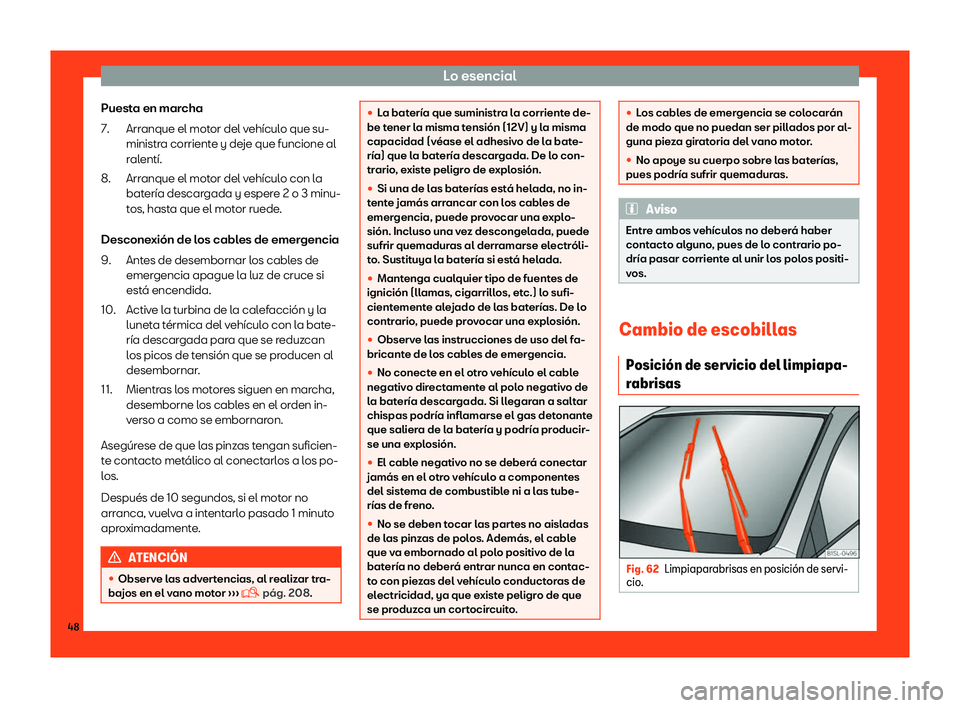 Seat Mii electric 2018  Manual de instrucciones (in Spanish) Lo esencial
Puesta en marcha Arranque el mot
or del v
eh