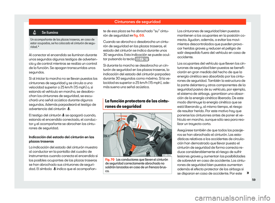 Seat Mii electric 2018  Manual de instrucciones (in Spanish) Cinturones de seguridad
�