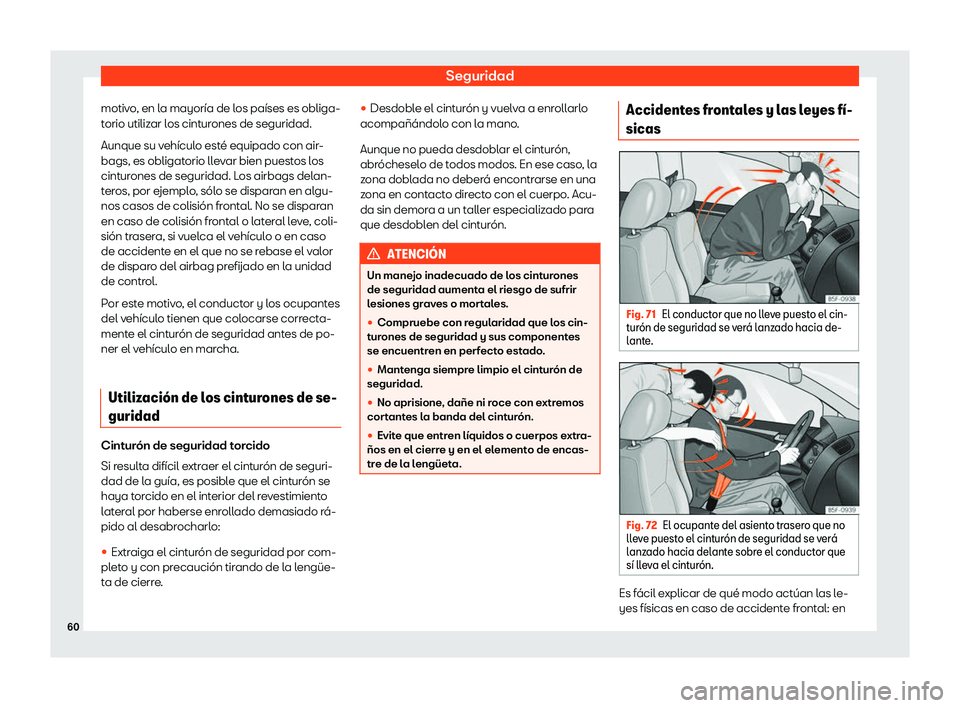 Seat Mii electric 2018  Manual de instrucciones (in Spanish) Seguridad
motivo, en la mayor