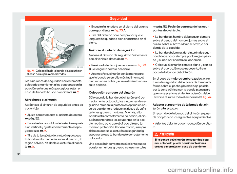 Seat Mii electric 2018  Manual de instrucciones (in Spanish) Seguridad
Fig. 74
Colocaci